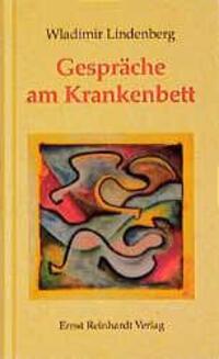 Cover: 9783497013098 | Gespräche am Krankenbett | Wladimir Lindenberg | Buch | 134 S. | 1995