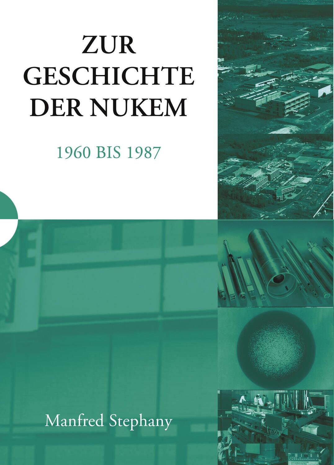Cover: 9783833425059 | Zur Geschichte der NUKEM 1960-1987 | Manfred Stephany | Buch | 100 S.