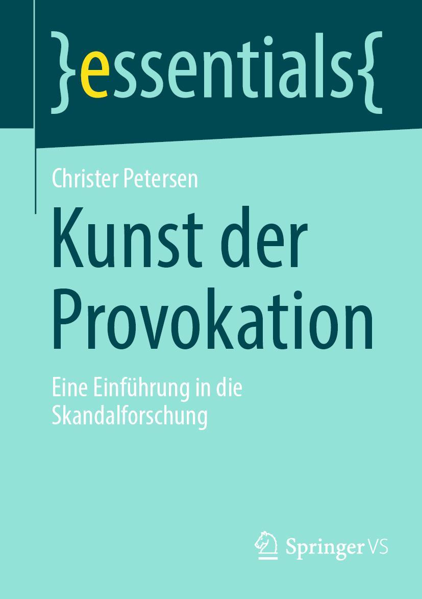 Cover: 9783658373115 | Kunst der Provokation | Eine Einführung in die Skandalforschung | Buch