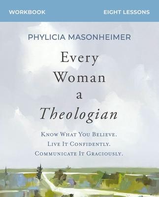 Cover: 9780310150275 | Every Woman a Theologian Workbook | Phylicia Masonheimer | Taschenbuch