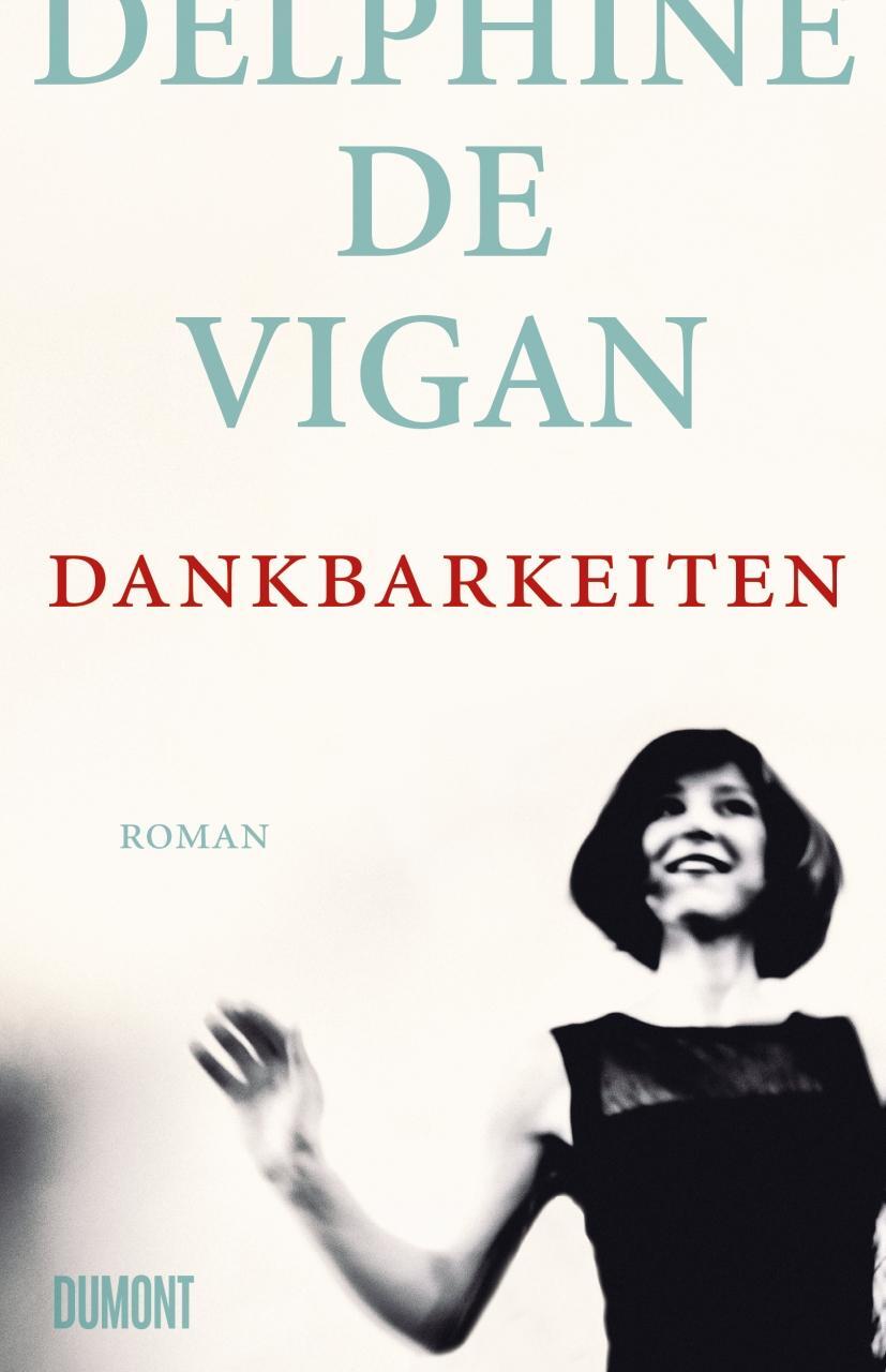 Cover: 9783832181123 | Dankbarkeiten | Roman | Delphine De Vigan | Buch | 176 S. | Deutsch