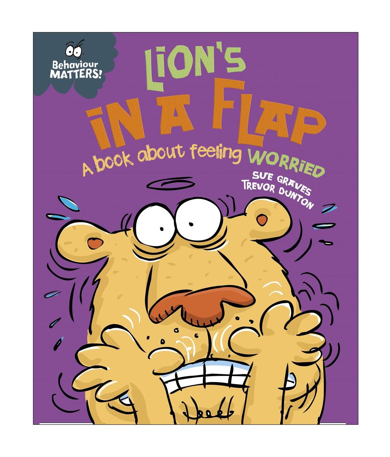 Cover: 9781445142487 | Behaviour Matters: Lion's in a Flap - A book about feeling worried