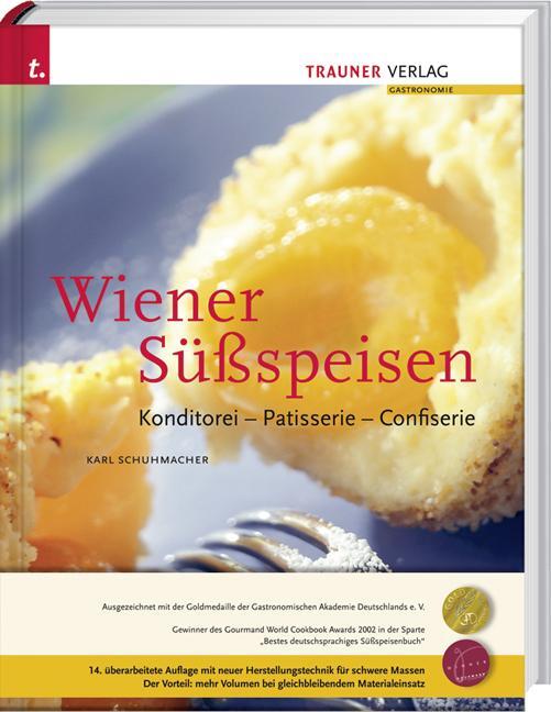 Cover: 9783854999249 | Wiener Süßspeisen, Konditorei - Patisserie - Confiserie | Schuhmacher