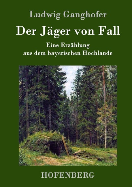 Cover: 9783843039345 | Der Jäger von Fall | Eine Erzählung aus dem bayerischen Hochlande