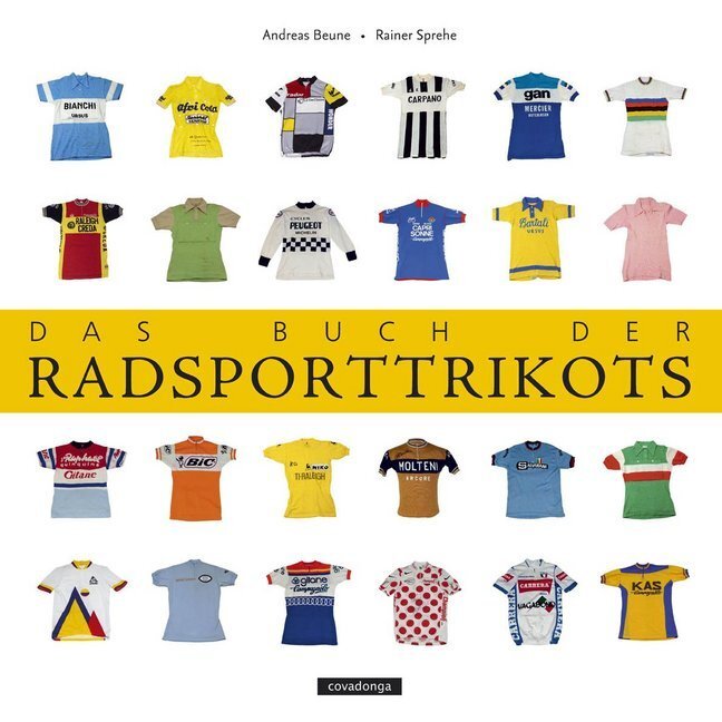 Cover: 9783936973785 | Das Buch der Radsporttrikots | Andreas Beune (u. a.) | Buch | 200 S.
