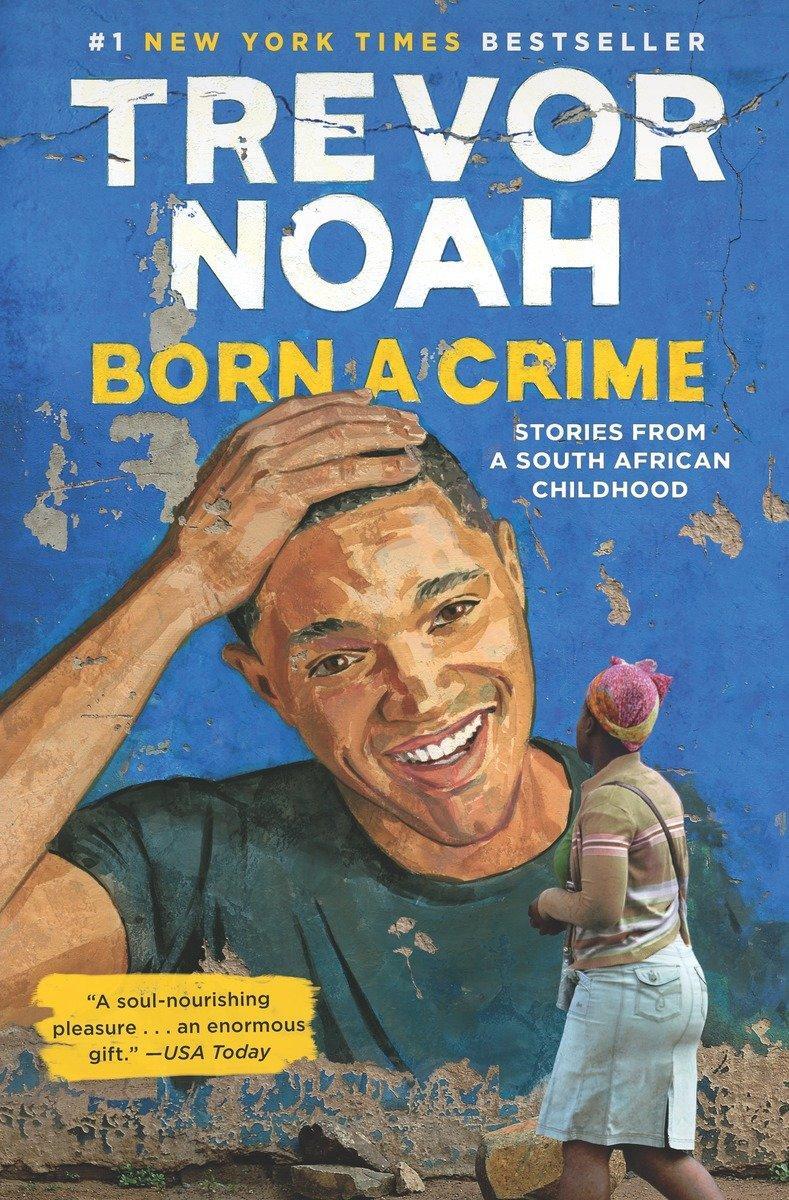 Cover: 9780399588174 | Born a Crime | Stories from a South African Childhood | Trevor Noah