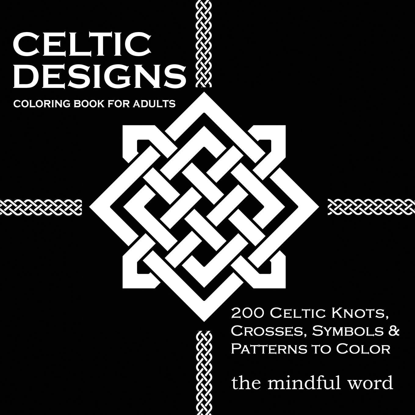 Cover: 9781987869415 | Celtic Designs Coloring Book for Adults | The Mindful Word | Buch