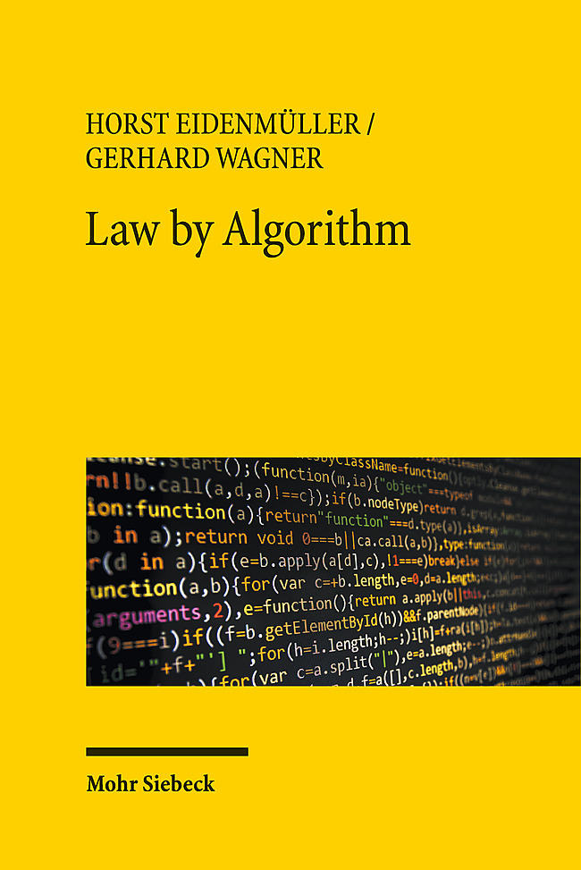 Cover: 9783161575082 | Law by Algorithm | Horst Eidenmüller (u. a.) | Taschenbuch | XII