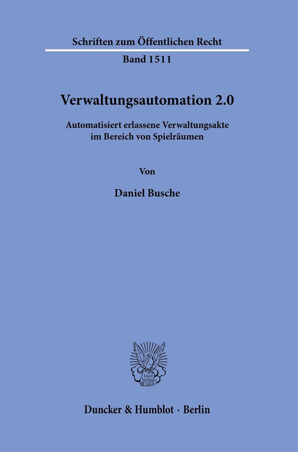 Cover: 9783428189649 | Verwaltungsautomation 2.0. | Daniel Busche | Taschenbuch | II | 2023