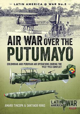 Cover: 9781912390236 | Air War Over the Putumayo: Colombian and Peruvian Air Operations...