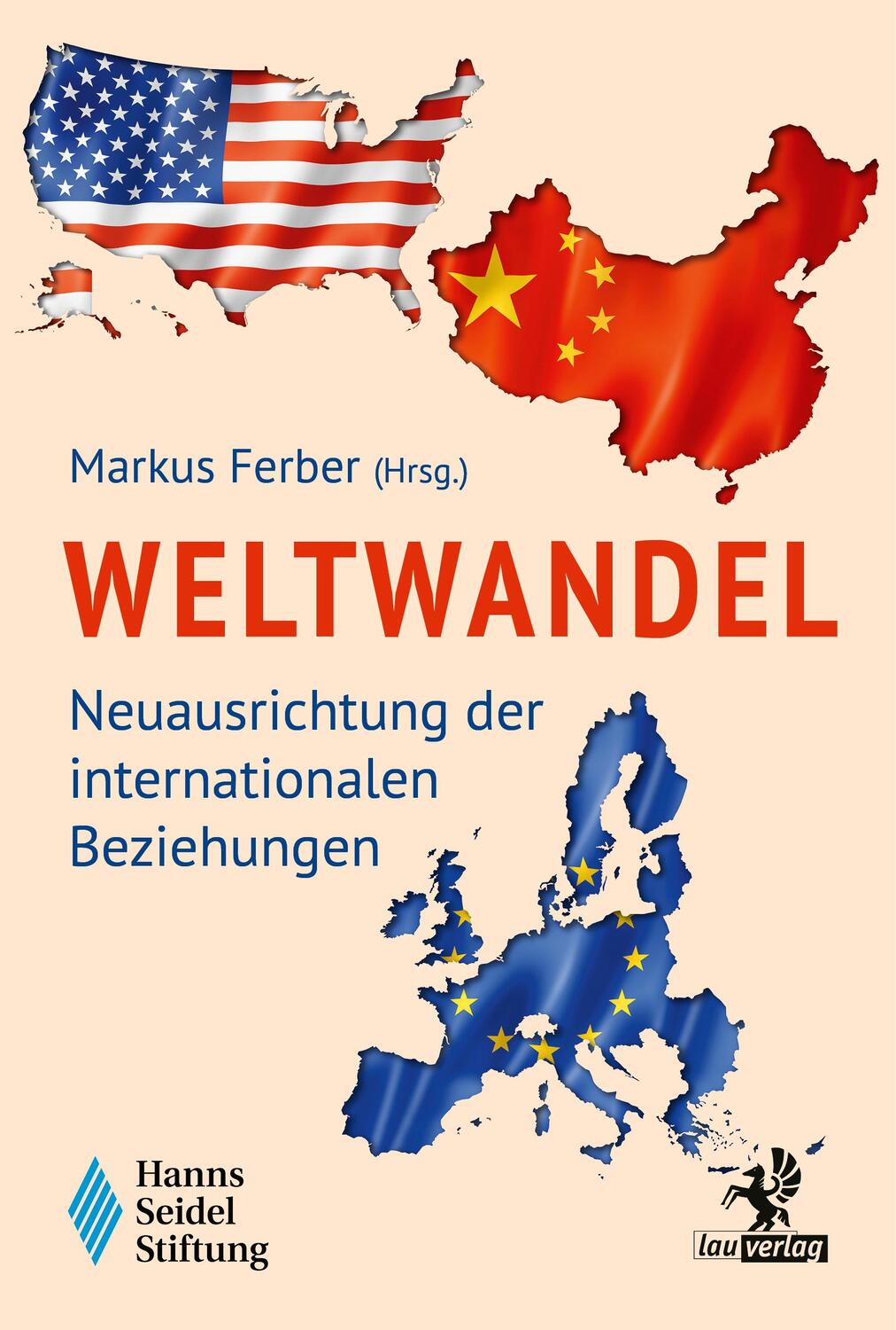Cover: 9783957682291 | Weltwandel | Neuausrichtung der internationalen Beziehungen | Ferber