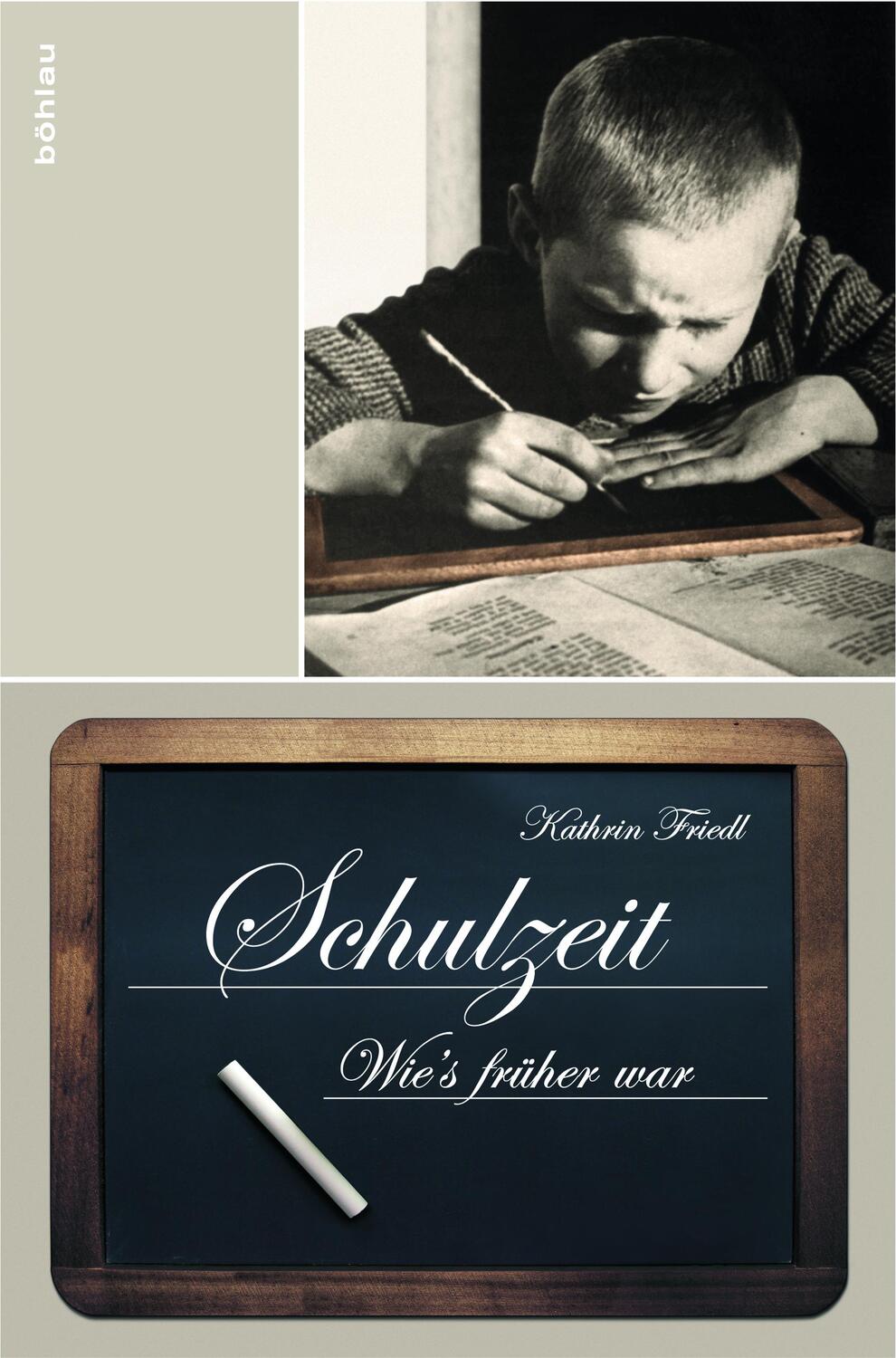 Cover: 9783205785576 | Schulzeit | Wie's früher war | Kathrin Friedl | Buch | 163 S. | 2010
