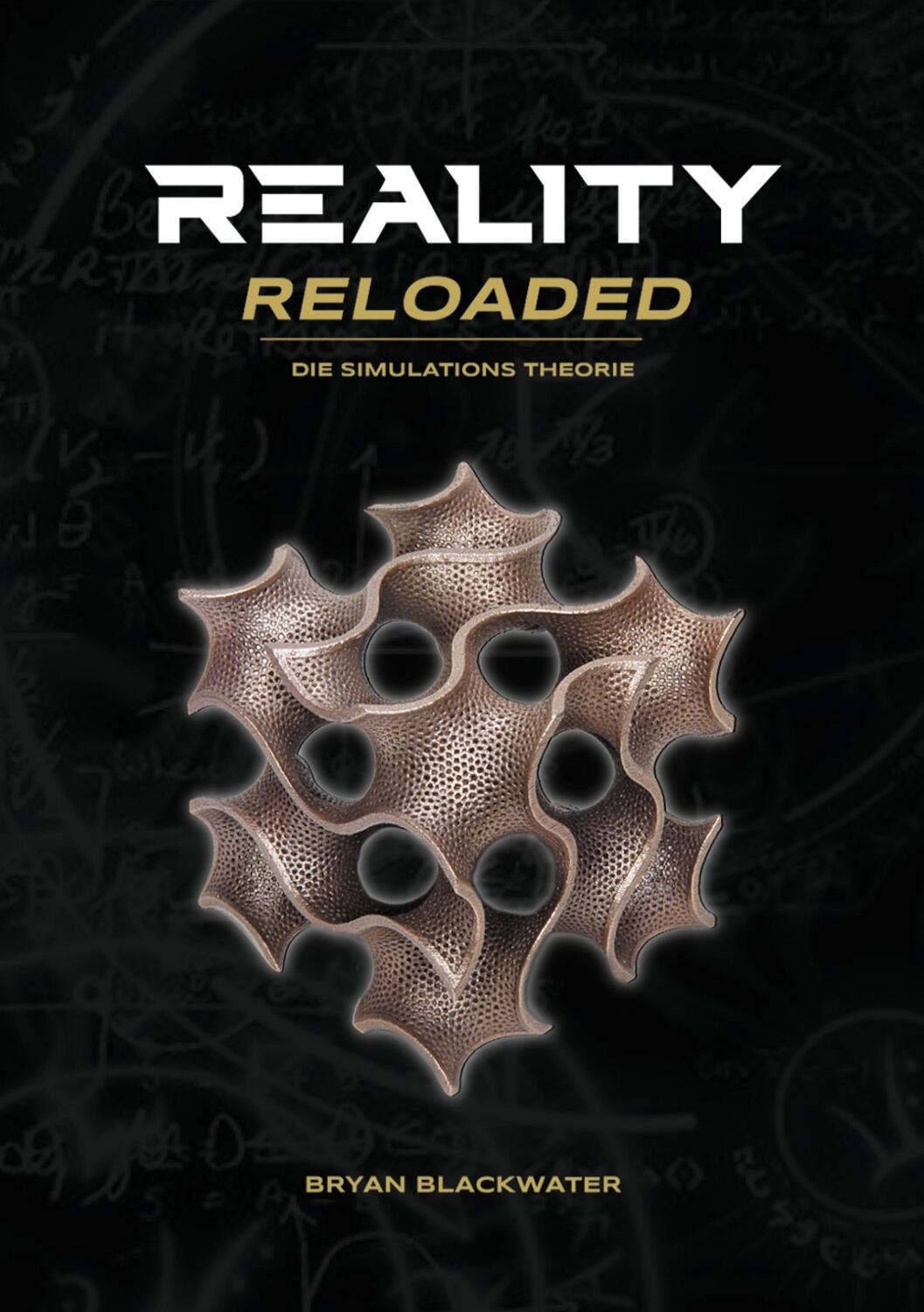 Cover: 9783752691184 | Reality Reloaded | Die Simulationstheorie | Bryan Blackwater | Buch