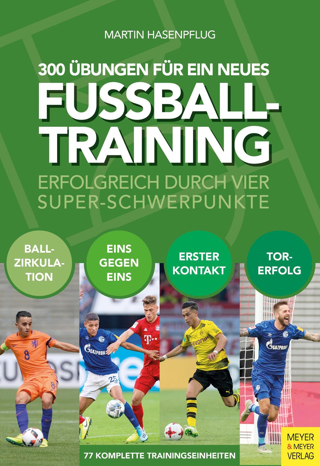Cover: 9783840377044 | 300 Übungen für ein neues Fußballtraining | Martin Hasenpflug | Buch