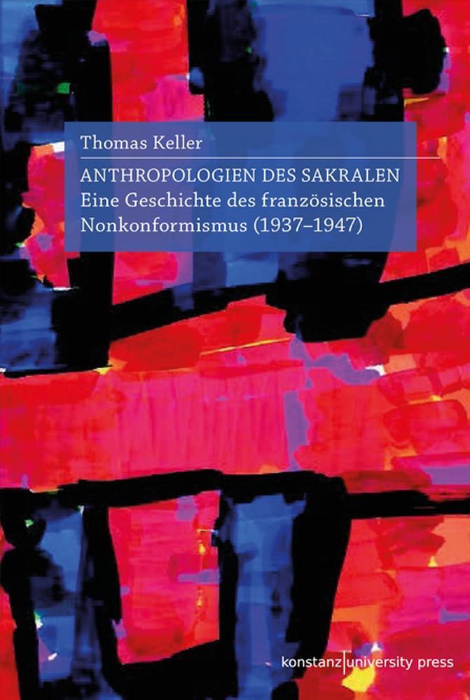 Cover: 9783835391598 | Antropologien des Sakralen | Thomas Keller | Buch | 401 S. | Deutsch