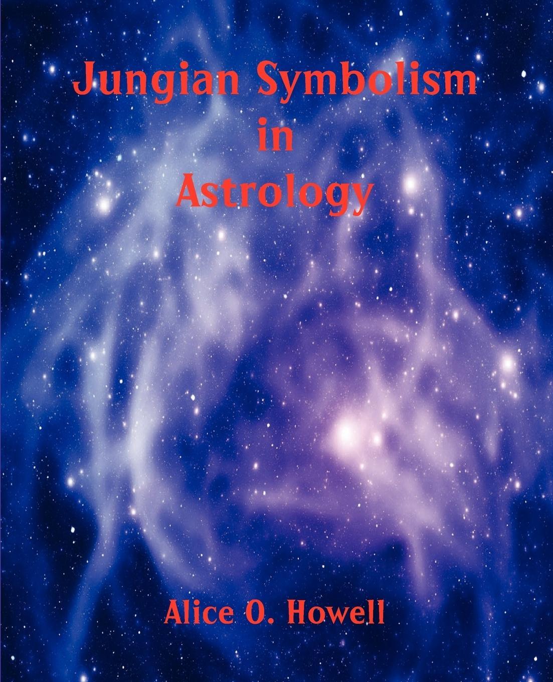 Cover: 9780866906234 | Jungian Symbolism in Astrology | Alice O Howell | Taschenbuch | 2012