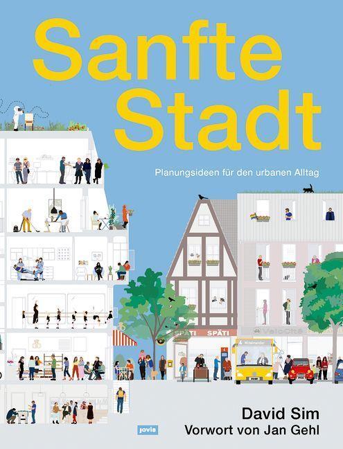 Cover: 9783868597479 | Sanfte Stadt | Planungsideen für den urbanen Alltag | David Sim | Buch