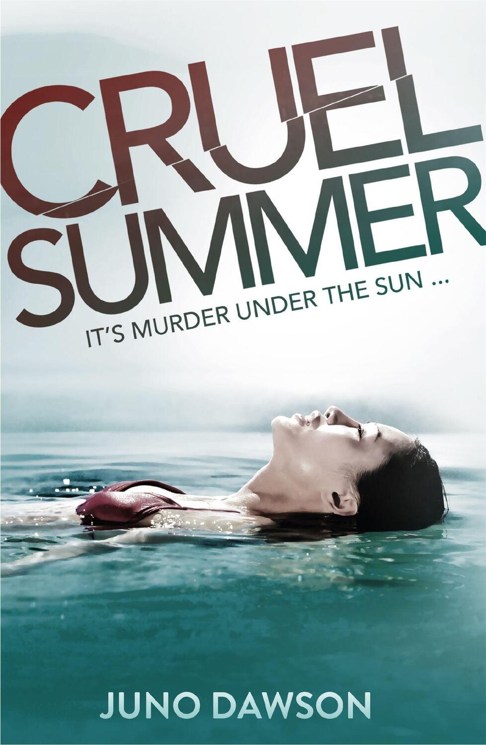 Cover: 9781780621753 | Cruel Summer | Juno Dawson | Taschenbuch | Englisch | 2014
