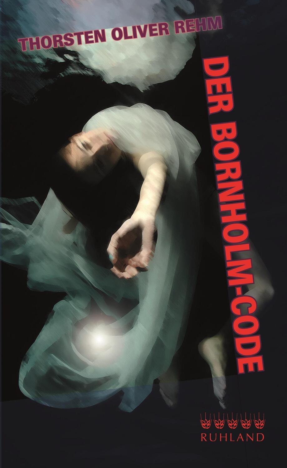 Cover: 9783920793320 | Der Bornholm-Code | Thorsten Oliver Rehm | Taschenbuch | 434 S. | 2020
