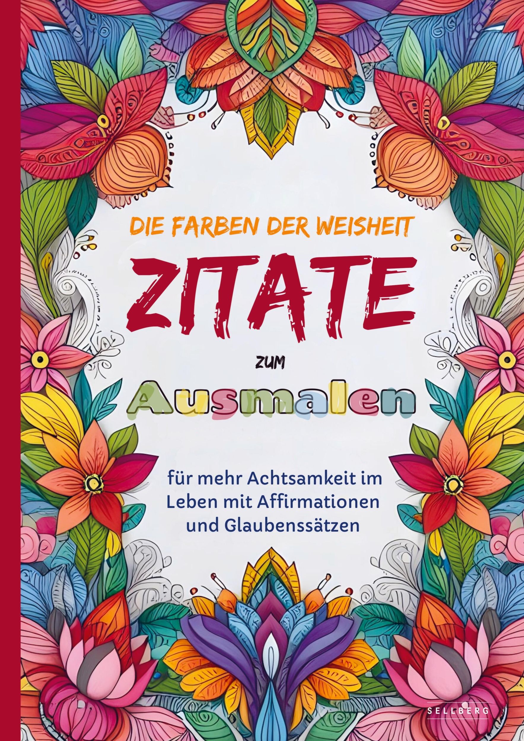 Cover: 9789403731421 | Das Ausmalbuch für Erwachsene: Die Farben der Weisheit - Zitate zum...