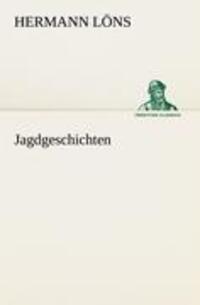 Cover: 9783842469167 | Jagdgeschichten | Hermann Löns | Taschenbuch | Paperback