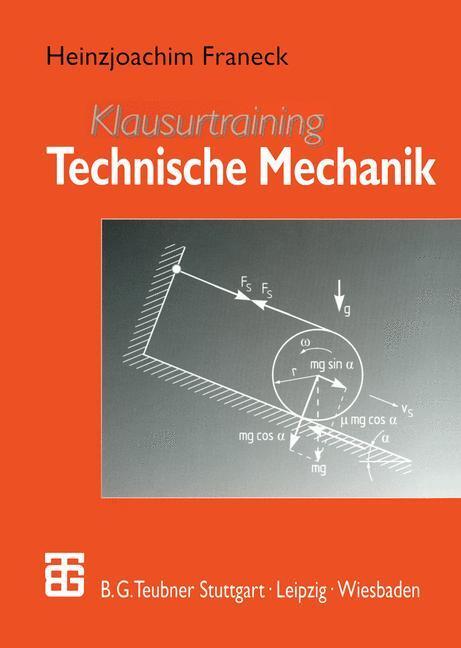 Cover: 9783519002611 | Klausurtraining Technische Mechanik | Heinzjoachim Franeck | Buch