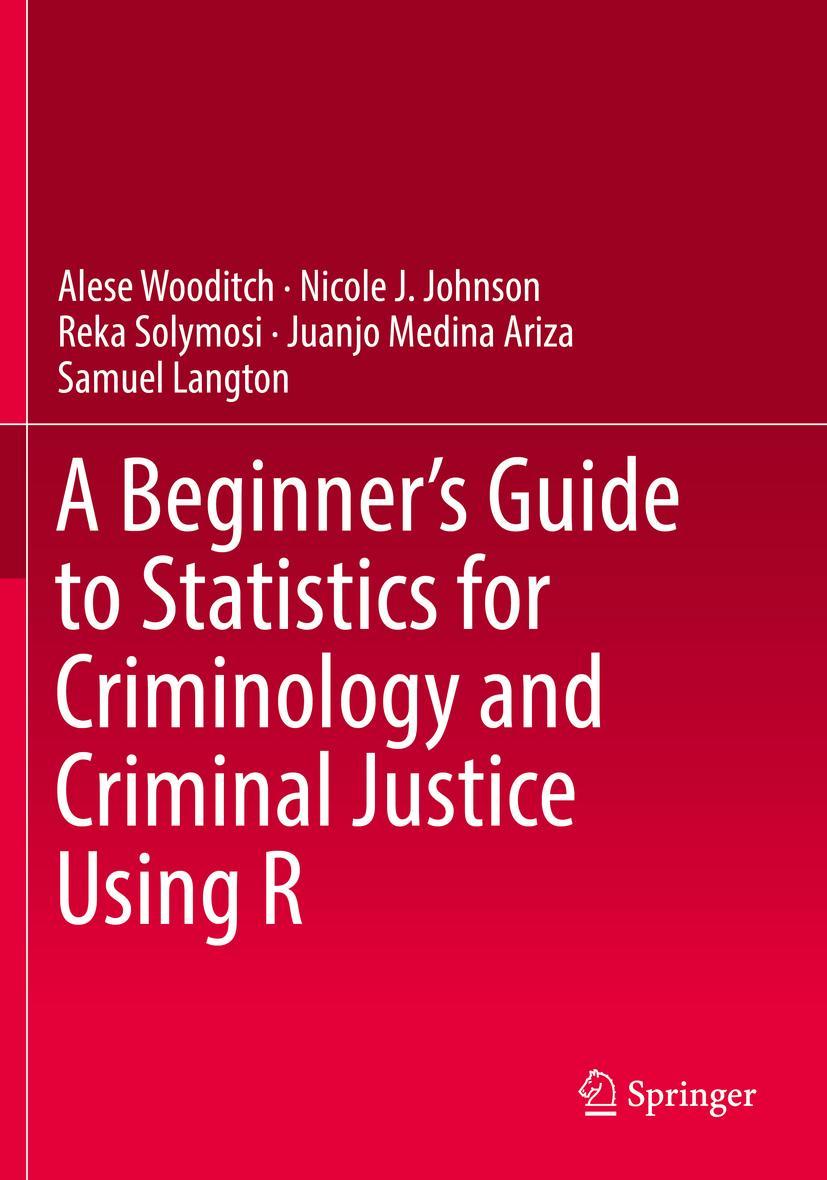 Cover: 9783030506278 | A Beginner¿s Guide to Statistics for Criminology and Criminal...