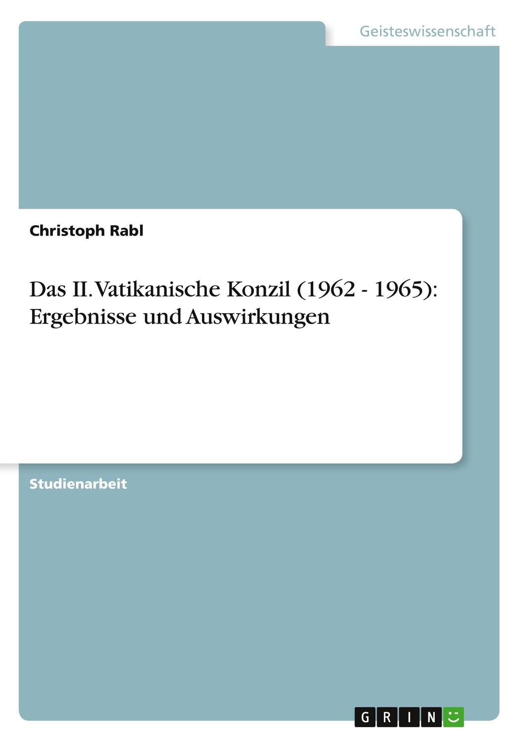 Cover: 9783656115700 | Das II. Vatikanische Konzil (1962 - 1965): Ergebnisse und Auswirkungen