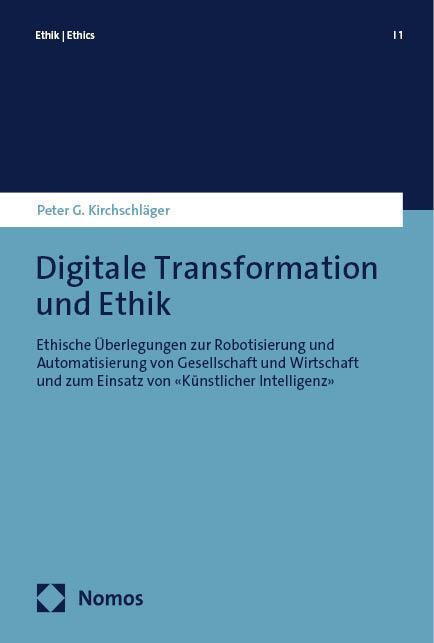 Cover: 9783756013159 | Digitale Transformation und Ethik | Peter G. Kirchschläger | Buch