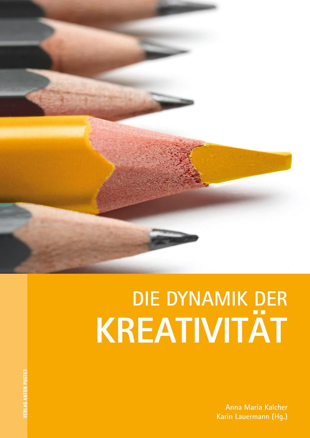 Cover: 9783702507848 | Die Dynamik der Kreativität | Anna Maria Kalcher (u. a.) | Taschenbuch