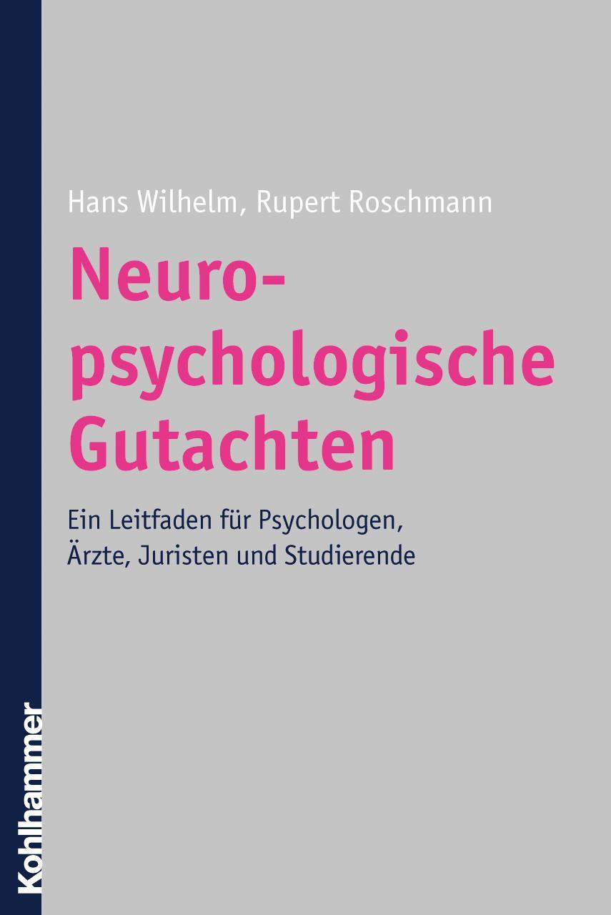 Cover: 9783170133273 | Neuropsychologische Gutachten | Hans Wilhelm (u. a.) | Taschenbuch