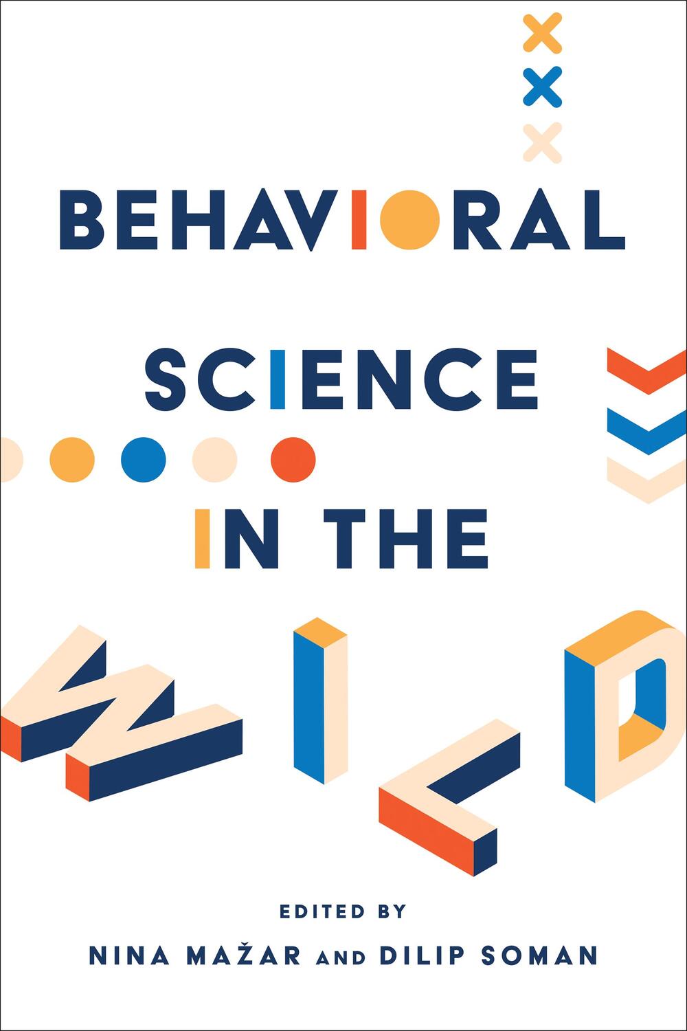 Cover: 9781487527518 | Behavioral Science in the Wild | Dilip Soman (u. a.) | Buch | 2022