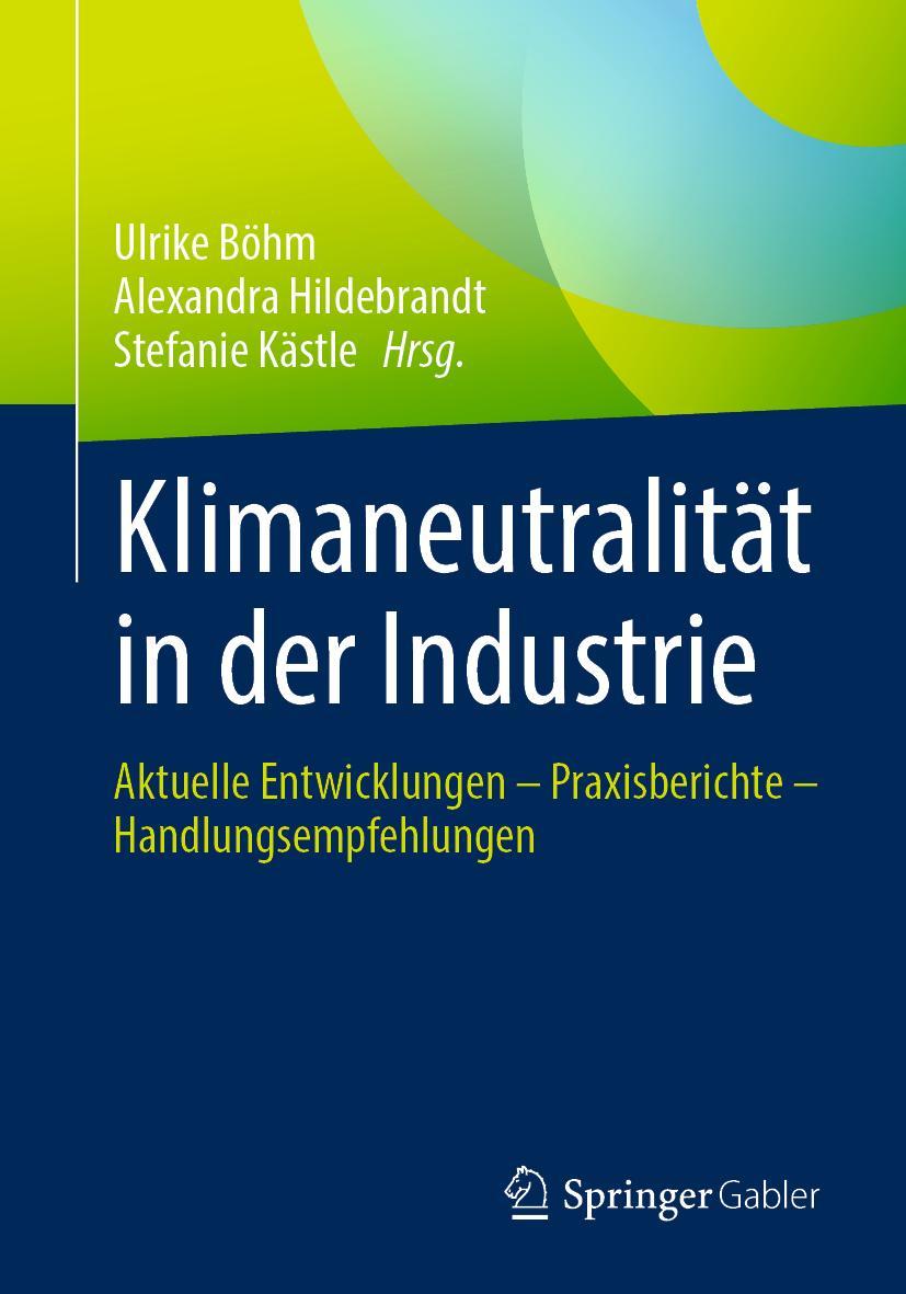 Cover: 9783662661246 | Klimaneutralität in der Industrie | Ulrike Böhm (u. a.) | Taschenbuch