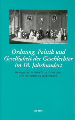 Cover: 9783892443049 | Ordnung, Politik und Geselligkeit der Geschlechter im 18. Jahrhundert