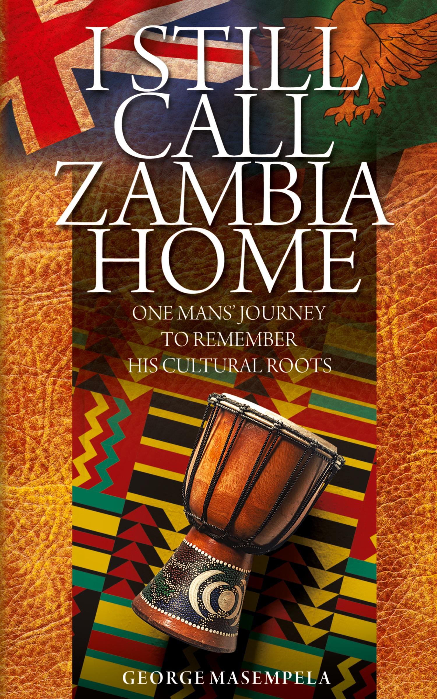 Cover: 9780994458186 | I Still Call Zambia Home | George Masempela | Taschenbuch | Englisch