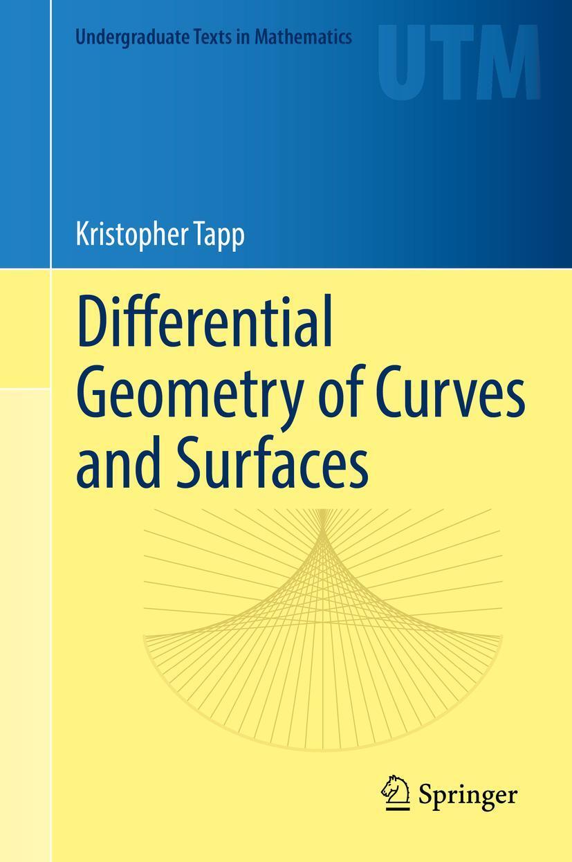 Cover: 9783319397986 | Differential Geometry of Curves and Surfaces | Kristopher Tapp | Buch