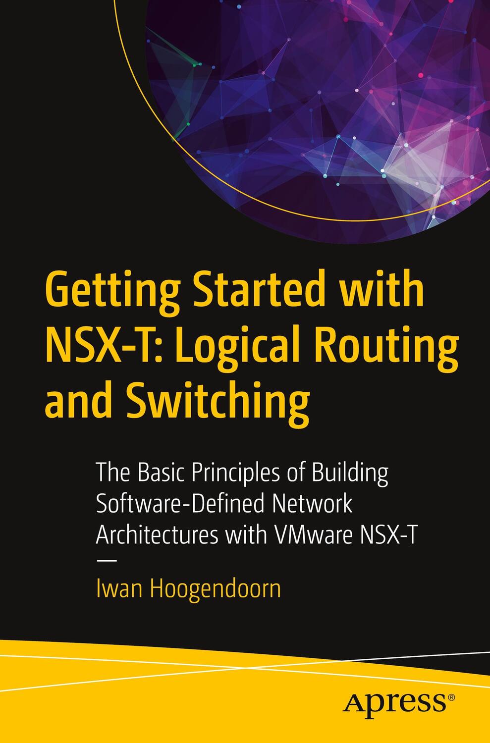 Cover: 9781484267073 | Getting Started with NSX-T: Logical Routing and Switching | Buch