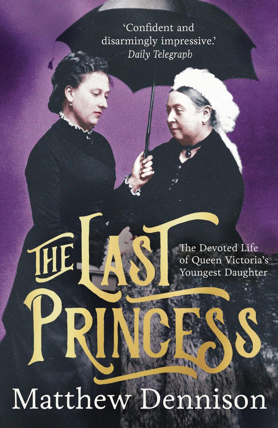Cover: 9781789544701 | The Last Princess | Matthew Dennison | Taschenbuch | Englisch | 2021