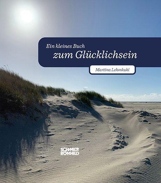Cover: 9783795071295 | Ein kleines Buch zum Glücklichsein | Martina Lehmkuhl | Buch | Deutsch