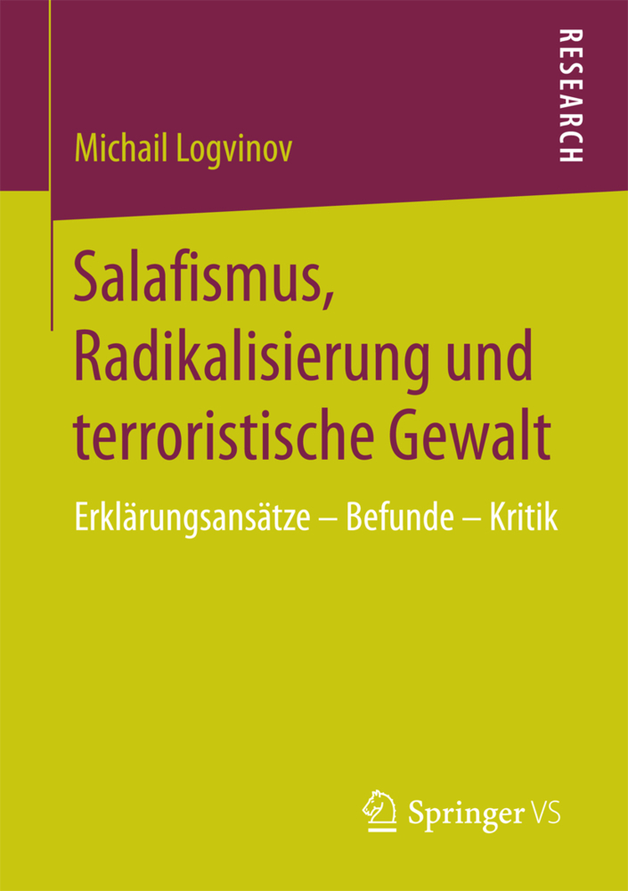 Cover: 9783658176570 | Salafismus, Radikalisierung und terroristische Gewalt | Logvinov