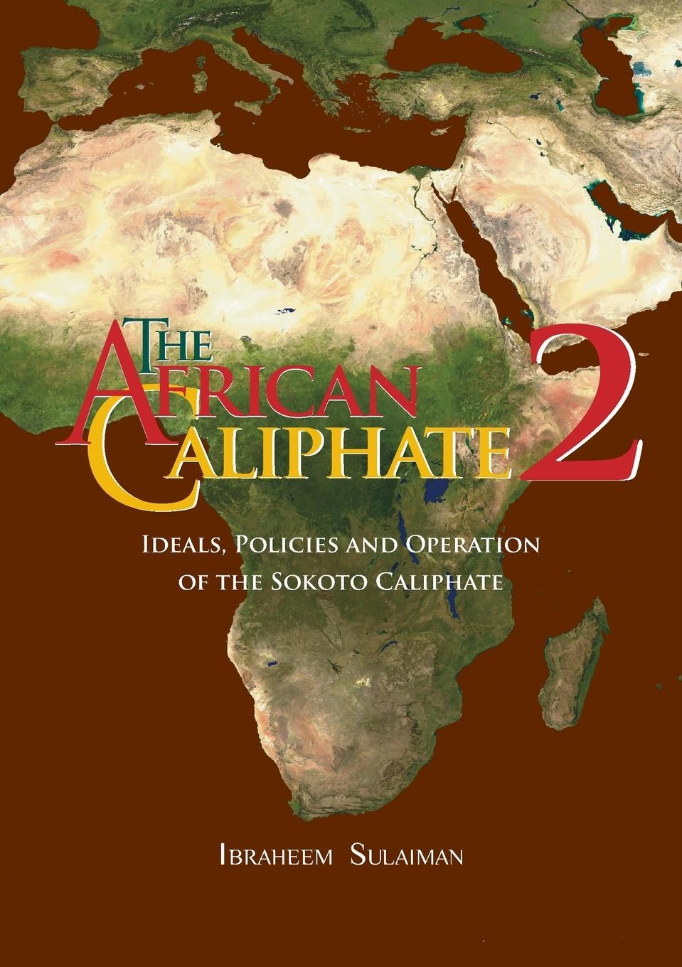 Cover: 9781914397141 | The African Caliphate 2 | Ibraheem Sulaiman | Taschenbuch | Paperback