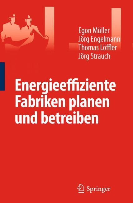Cover: 9783642319457 | Energieeffiziente Fabriken planen und betreiben | Egon Müller (u. a.)