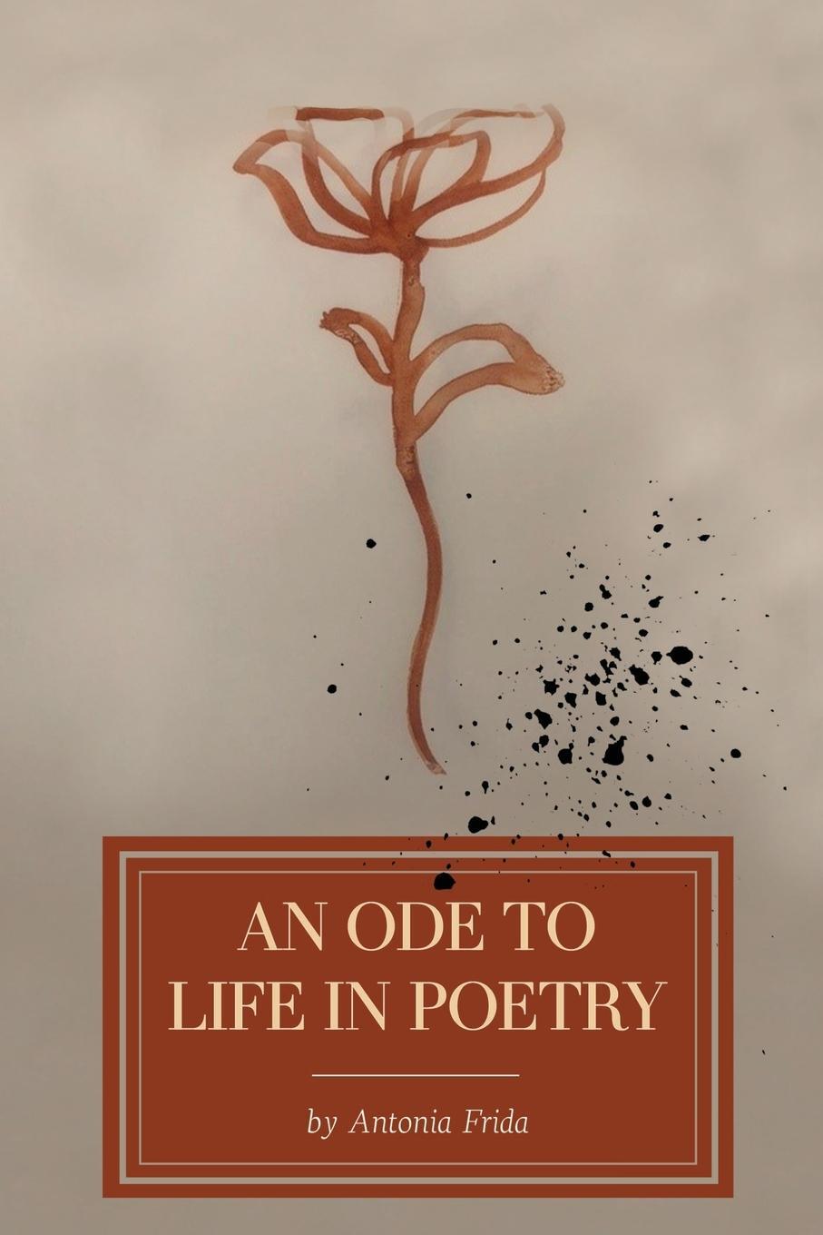 Cover: 9781837941544 | An Ode to Life in Poetry | Antonia Frida | Taschenbuch | Paperback