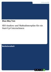 Cover: 9783346082046 | SEO-Analyse und Maßnahmenplan für ein Start-Up-Unternehmen | Tran