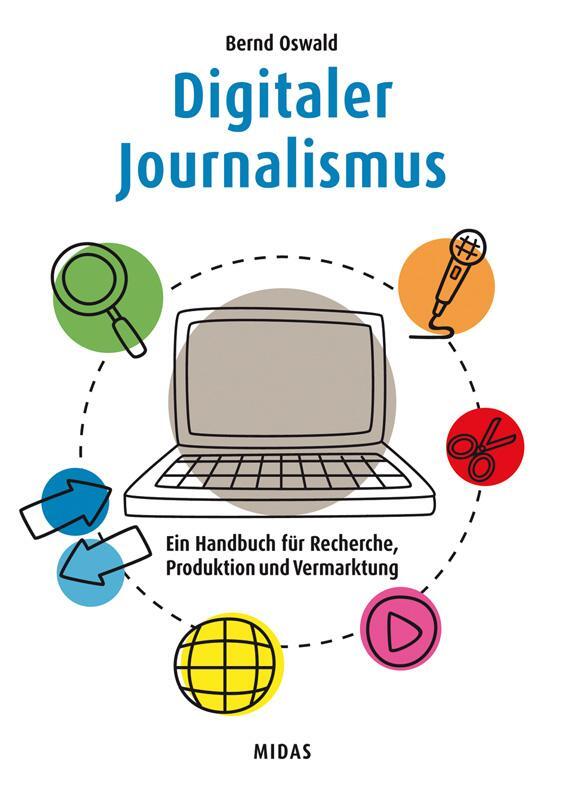 Cover: 9783038765165 | Digitaler Journalismus | Bernd Oswald | Taschenbuch | Midas Sachbuch