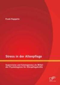 Cover: 9783842892576 | Stress in der Altenpflege | Frank Koppelin | Taschenbuch | Diplomica