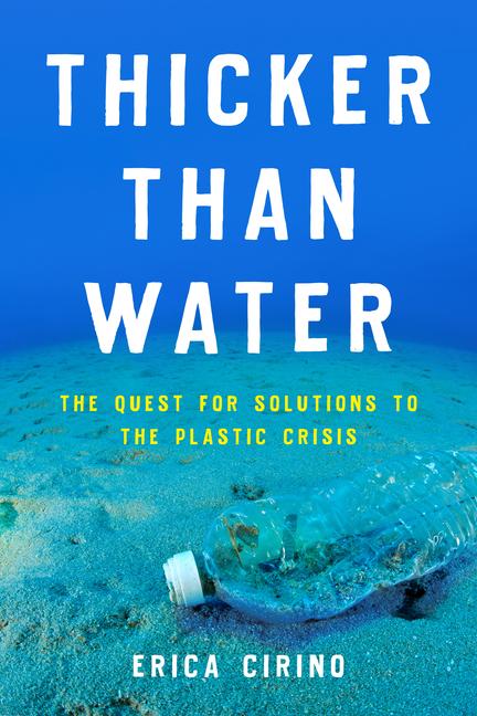 Cover: 9781642831375 | Thicker Than Water: The Quest for Solutions to the Plastic Crisis