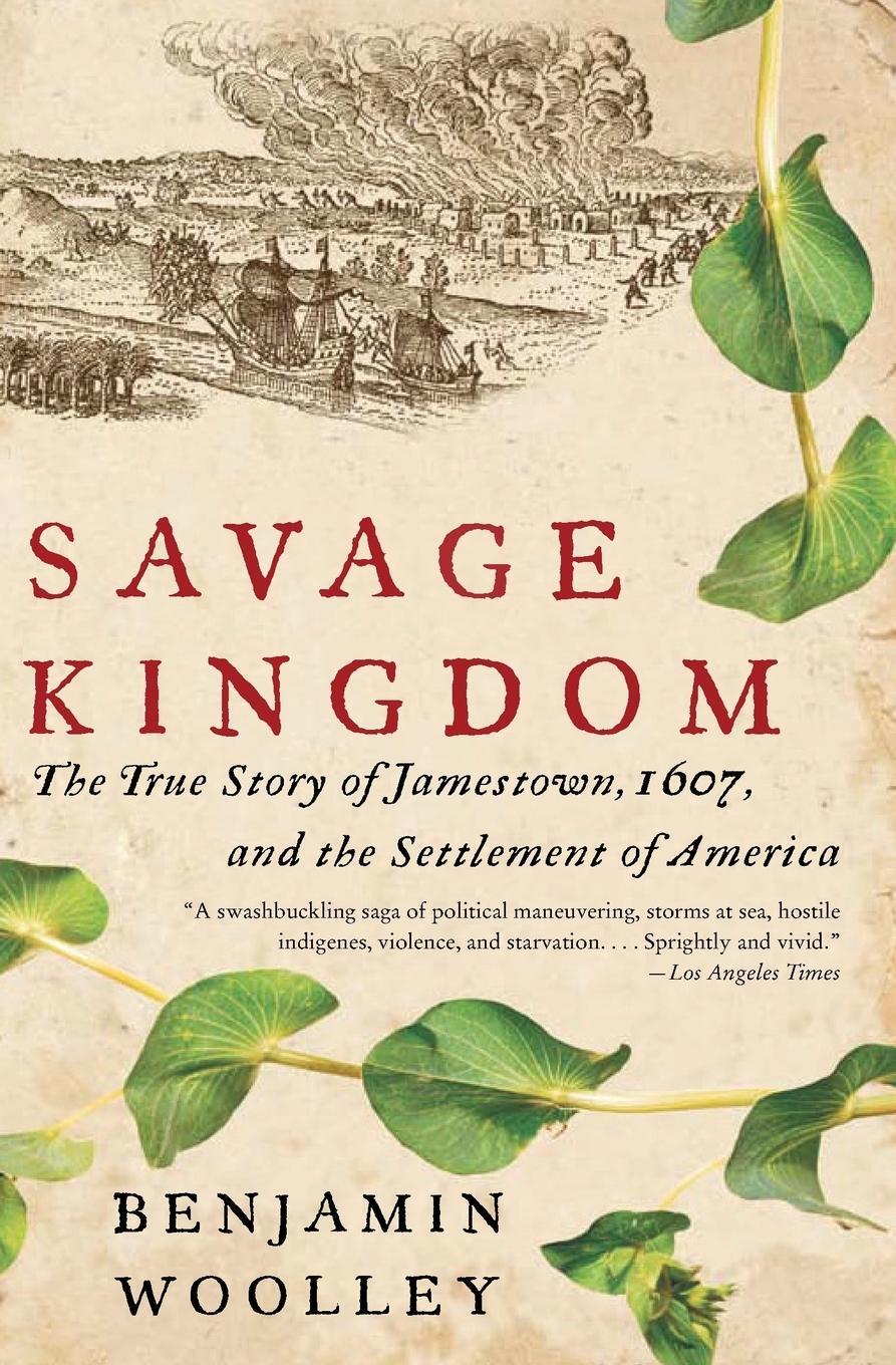 Cover: 9780060090579 | Savage Kingdom | Benjamin Woolley | Taschenbuch | Paperback | Englisch