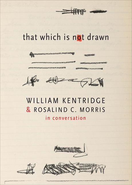 Cover: 9780857424457 | That Which Is Not Drawn: In Conversation | William Kentridge (u. a.)