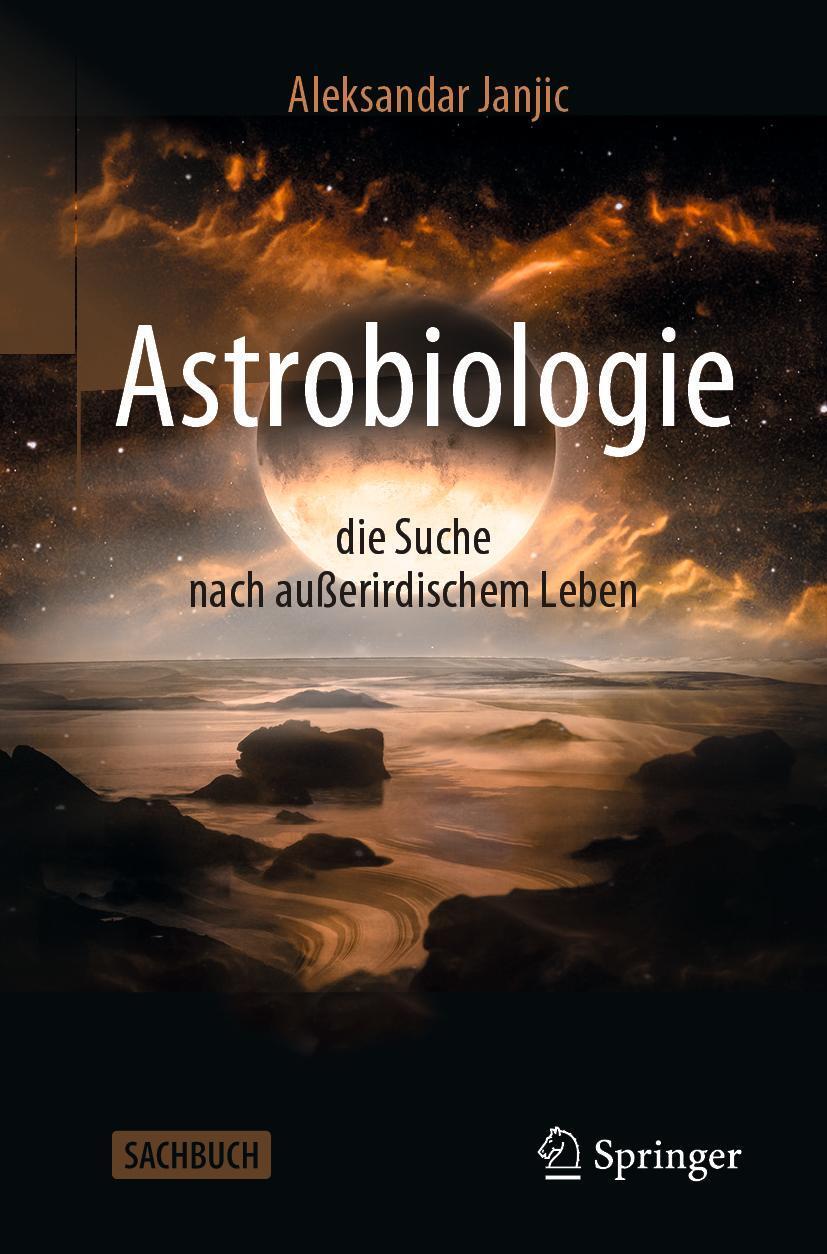 Cover: 9783662594919 | Astrobiologie - die Suche nach außerirdischem Leben | Janjic | Buch